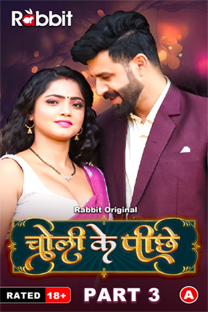 Choli Ke Piche Part 03 2023 RabbitMovies S01 Hindi Web Series 720p HDRip 350MB Download