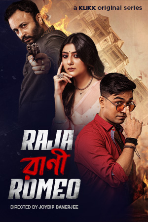Raja Rani Romeo 2023 S01 Bengali KLIKK Web Series 400MB HDRip 480p Download
