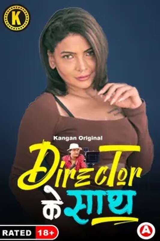 Director Ke Saath 2024 Kangan S01 Hindi Web Series 1080p HDRip 1GB Download